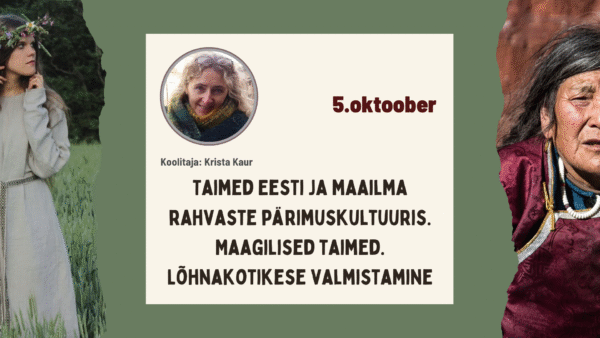Taimed Eesti ja maailma rahvaste pärimuskultuuris. Maagilised taimed. Lõhnakotikese valmistamine - Pühapäev, 5. Oktoober 2025 10:00 – 13:15
