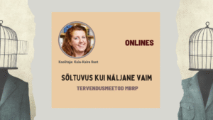 Sõltuvus kui näljane vaim. Tervendusmeetod MBRP