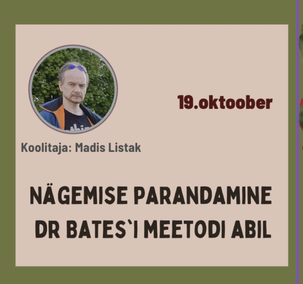 Nägemise parandamine dr Batesi'i meetodi abil- Pühapäev, 19. Oktoober 2025 10:00 - 13:30