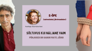 Sõltuvus kui näljane vaim. Põhjused dr Gábor Máté järgi