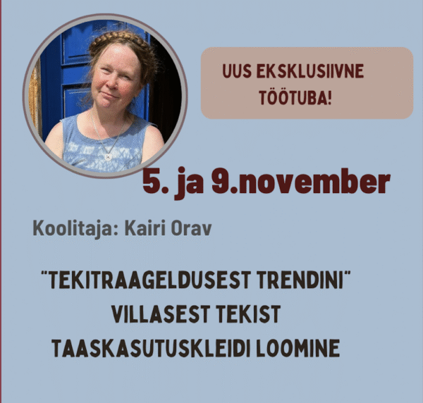Eksklusiivne töötuba - “Tekitraageldusest trendini” villasest tekist taaskasutuskleidi loomine Kairi Oravaga - 5. & 9. November 2025