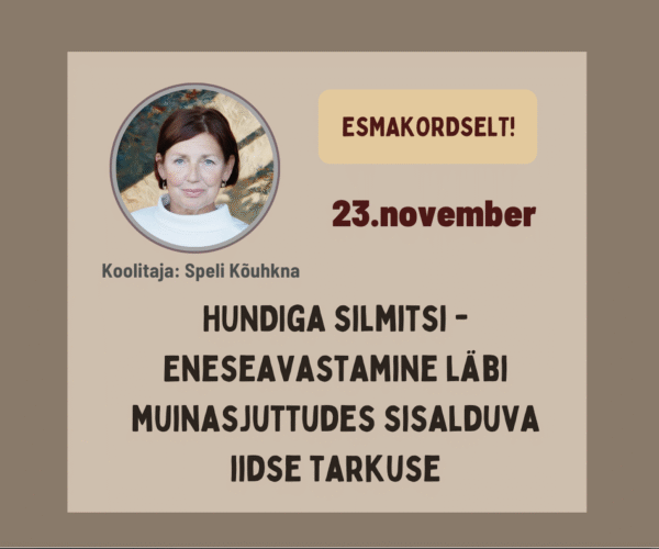 Hundiga silmitsi - Eneseavastamine läbi muinasjuttudes sisalduva iidse tarkuse, Pühapäev 23.november 10.00 - 17.45