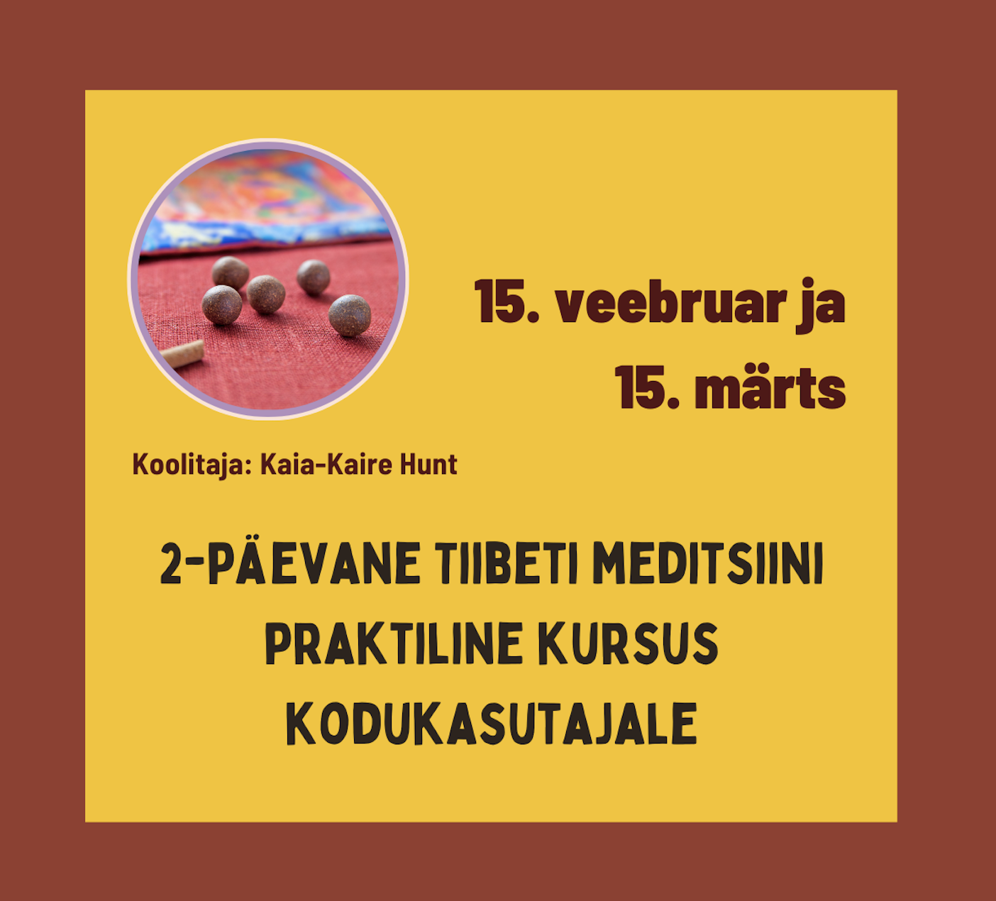 2-päevane Tiibeti meditsiini praktiline kursus kodukasutajale - 15.02 & 15.03 2026