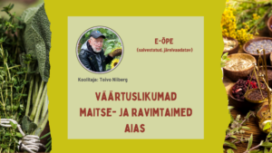 Väärtuslikumad maitse- ja ravimtaimed aias. Toivo Niiberg