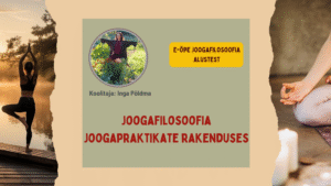 Joogafilosoofia joogapraktikate rakenduses
