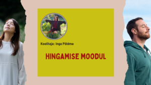 Hingamise moodul. Inga Põldma