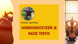 Hormoonsüsteem ja naise tervis. Inga Põldma