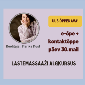 Lastemassaaži algkursus. Marika Must