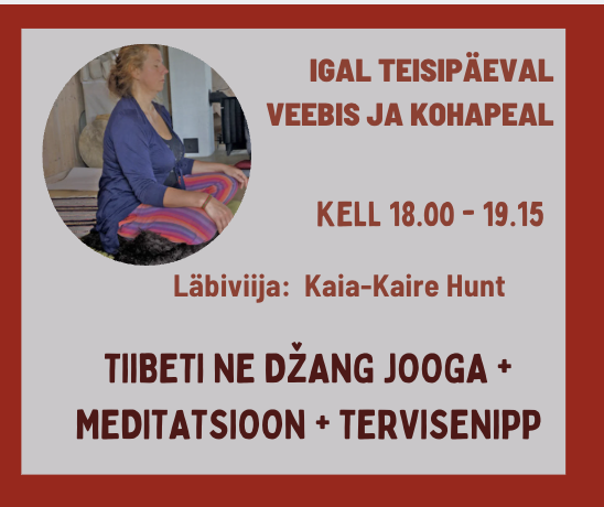 TIIBETI TERVISE ÕHTUD - TIIBETI NE DžANG JOOGA + MEDITATSIOON + TERVISENIPP (oktoober)